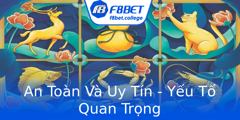 An Toàn Và Uy Tín - Yếu Tố Quan Trọng An Toàn Và Uy Tín - Yếu Tố Quan Trọng