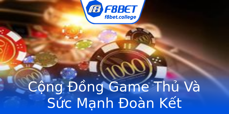 Cộng Đồng Game Thủ Và Sức Mạnh Đoàn Kết Cộng Đồng Game Thủ Và Sức Mạnh Đoàn Kết