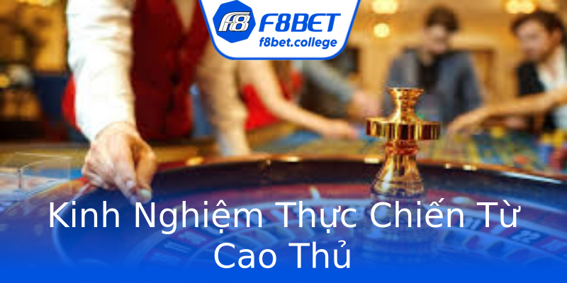 Kinh Nghiệm Thực Chiến Từ Cao Thủ
